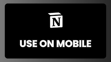 How to Use Notion on Mobile