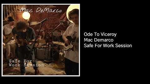 Ode To Viceroy - Mac Demarco (Safe For Work Session)