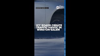 Icy roads create traffic havoc in Winston-Salem