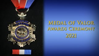 (Updated 9/27/21) 2021 Medal of Valor Virtual Ceremony