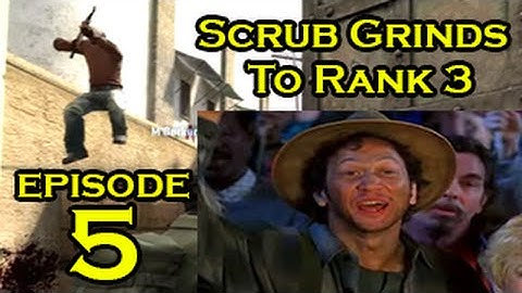 CS:GO - Scrub Grinds To Rank 3 - Episode 5: Deux