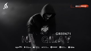 Green71 - Na Qilay (Премьера трека 2022)