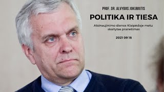Prof. dr. Alvydo Jokubaičio paskaita "Politika ir tiesa"