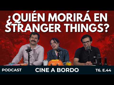 Our theories for the final season of Stranger Things | CINE A BORDO S6 E44