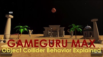 GameGuru Max Tutorial - Object Collider Behavior Explained