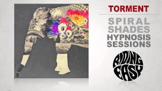 Spiral Shades - Torment | Hypnosis Sessions | RidingEasyRecords