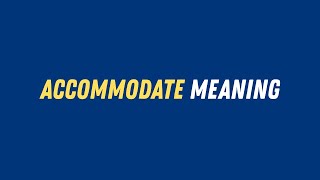 Accommodate meaning
