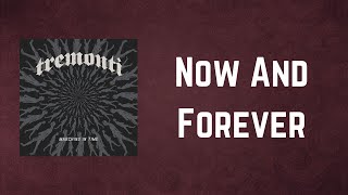 Tremonti  - Now And Forever (Lyrics)