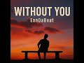 [FREE] Afro-Fusion x Omah Lay x Bnxn Type Beat 2026 - "Without You" | Moody Afrobeat Instrumental