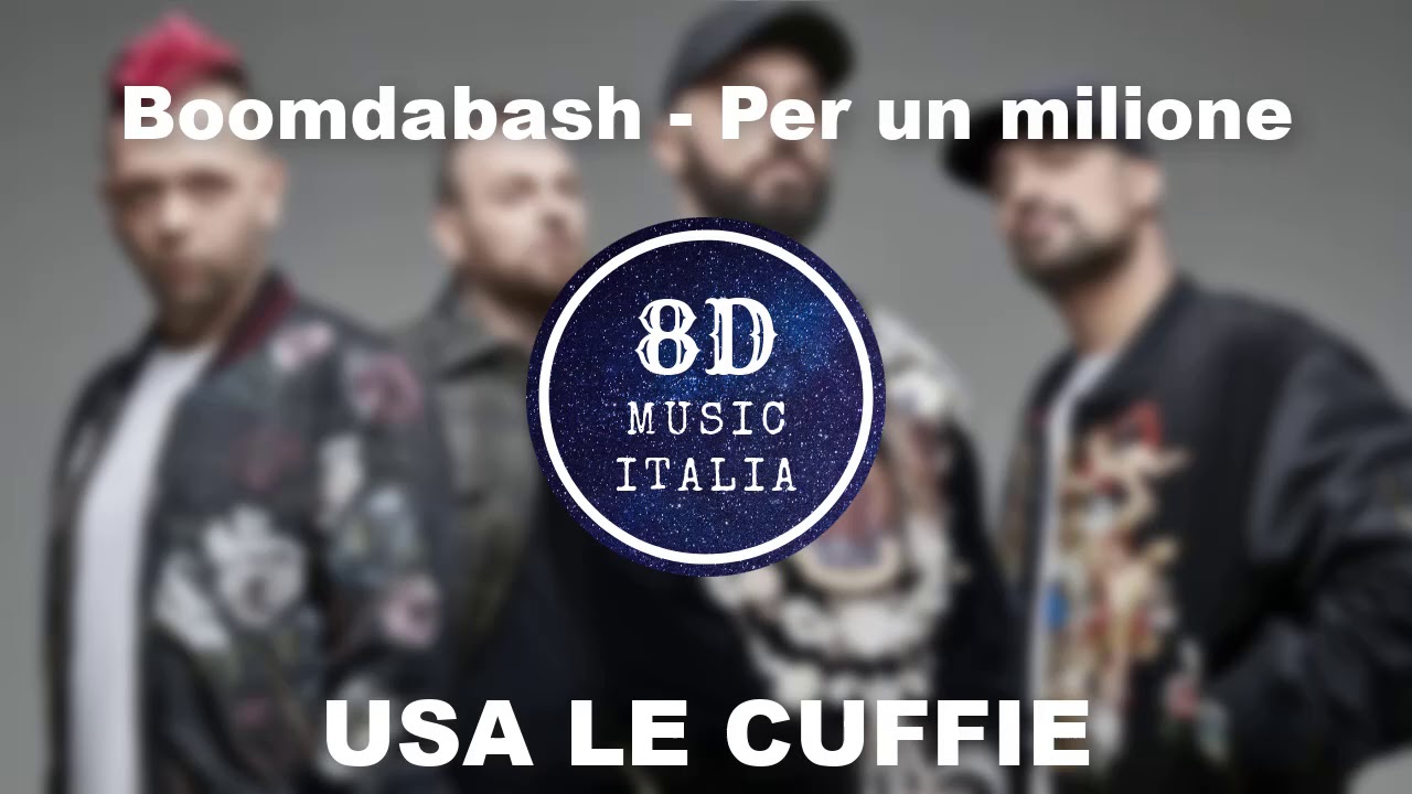 Boomdabash Per Un Milione 8D AUDIO YouTube
