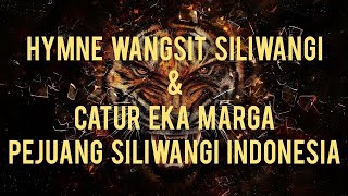 HYMNE WANGSIT SILIWANGI & CATUR EKA MARGA PEJUANG SILIWANGI