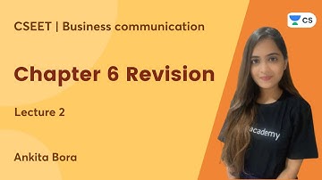 L2 | Chapter 6 Revision | Business Communication | CSEET | Ankita Bora