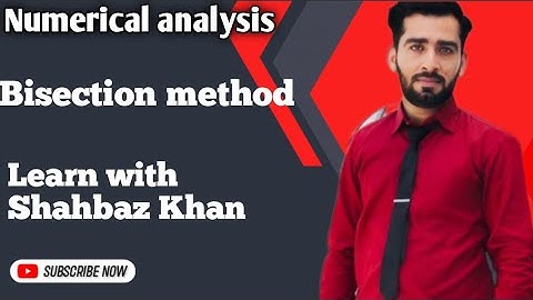 Bisection method! Numerical analysis! Msc / B