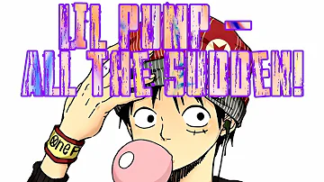 One Piece: STAMPEDE 『AMV』Pt.1 |Lil Pump – All The Sudden | HandMade