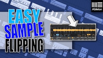 HOW TO FLIP SAMPLES IN ABLETON (The BEST Way)