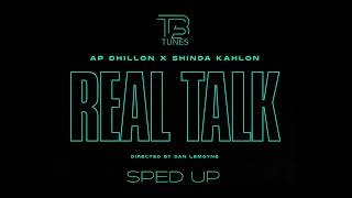 Real Talk | AP Dhillon | Shinda Kahlon | Sped up | TBTunes | Latest Punjabi Songs 2024