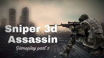 Sniper 3D Assassin: Shoot to kill - Gameplay Walkthrough #2