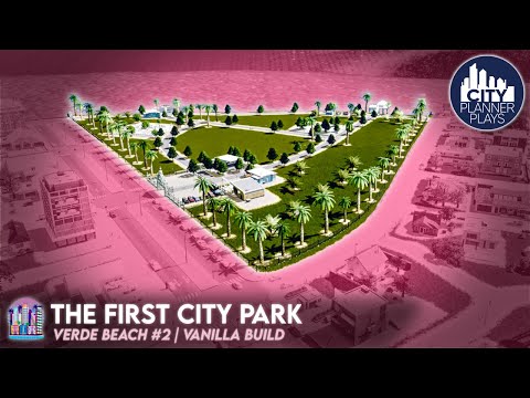 The First Large-Scale Public Amenity - A City Park (Verde Beach #2)