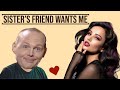 Bill Burr - My Sister's Hot Friend WANTS Me (advice)