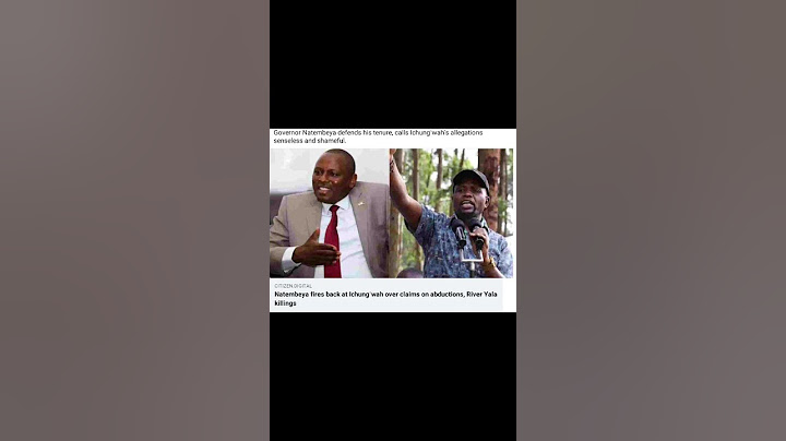 GOVERNOR NATEMBEYA FIRES BACK AT ICHUNGWA