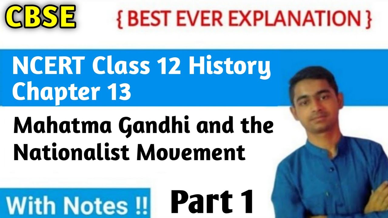 Class 12 History Chapter 13 Mahatma Gandhi and the Nationalist Movement ...
