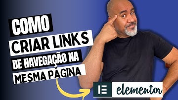 Como criar links de navegação na mesma página | ELEMENTOR