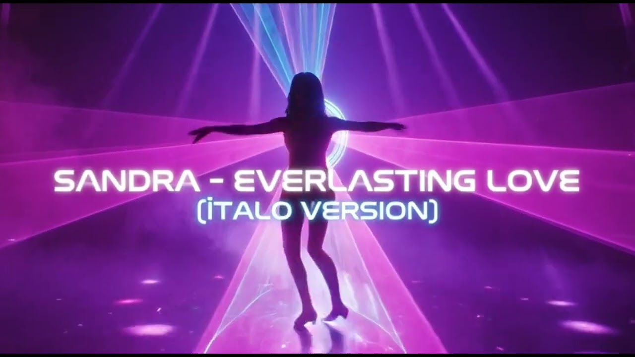 SANDRA – EVERLASTING LOVE (ÍTALO VERSION)