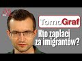 Kto zapłaci za imigrantów?