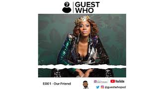 #GuestWhoPod | E001 - Our Friend @YvonneOrji