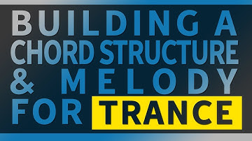 Trance Chords & Melody | Trance Tutorials