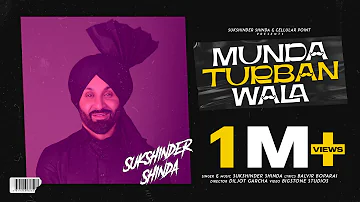 Munda Turban Wala ( Full Video) | Sukshinder Shinda | @MrSukshindershinda | New Punjabi Song 2023