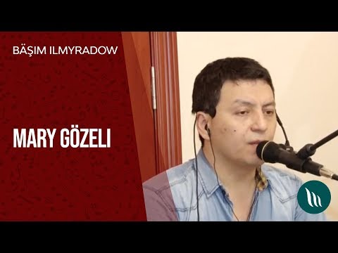 Basim Ilmyradow - Mary gözeli ( ZYYADA TOPARY )