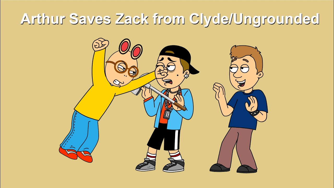 Arthur Saves Zack from Clyde/Ungrounded
