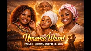 Umama Wqmi  Makhadzi X Unkosazana Daughterbongi Sa U0026master Kg Hit Song 2026  Hot Amapiano 