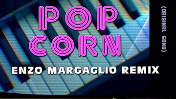 Popcorn - Original Song by Gershon Kingsley (Enzo Margaglio Remix)