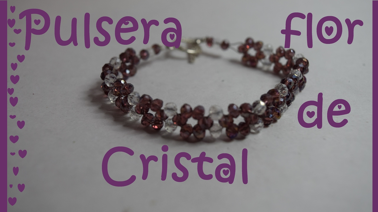 Pulsera Flor Cristal - Tutorial - DIY -