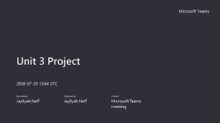 Unit 3 Project 20260725 094425 Meeting Recording