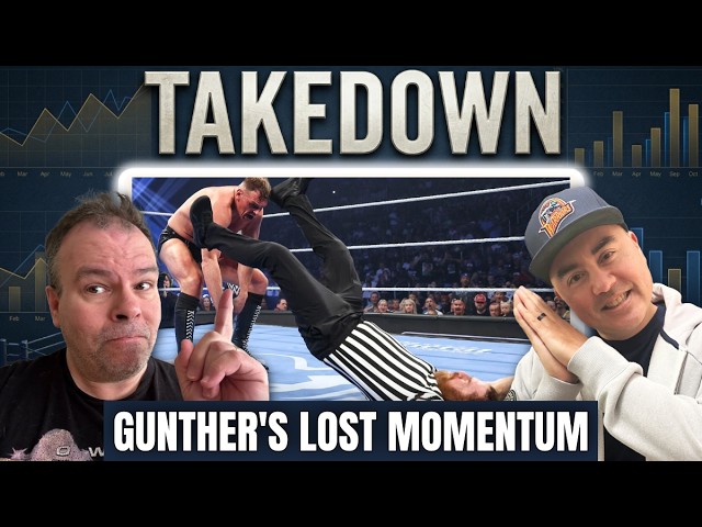 Gunther's Lost Momentum, Night of Champions & Forbidden Door Preview | Takedown