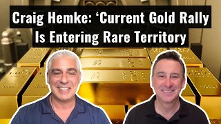 Craig Hemke: 'Current Gold Rally Is Entering Rare Territory'