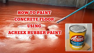 HOW TO PAINT CONCRETE FLOOR USING DAVIES ACREEX RUBBERIZED PAINT / STEP BY STEP