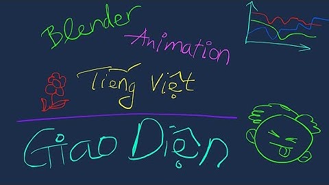 Tổng quan giao diện - Blender Animation 02