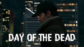 Aiden Pearce && Day of the Dead && (Music Video || Edit)