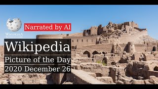 Wikipedia Picture Of The Day 2020-12-26 - Arg-E Bam Narrated By Amy