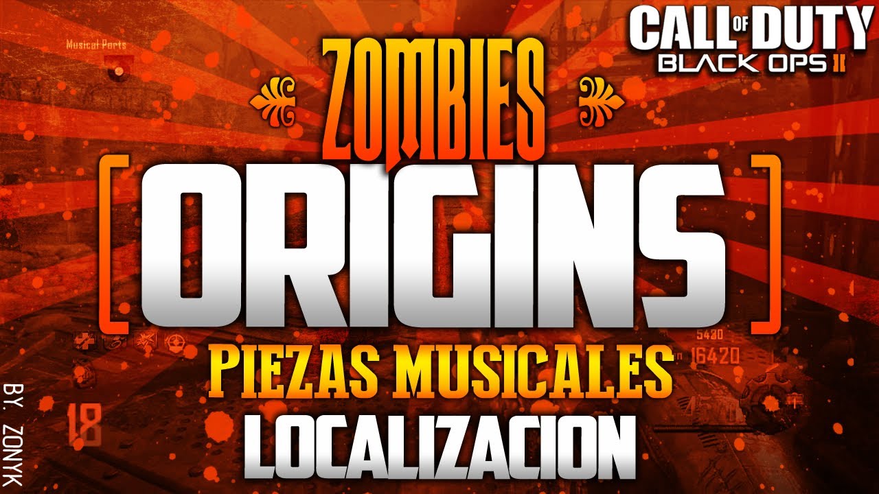 'ORIGINS' LOCALIZACIÓN Piezas Musicales/Musical Parts (BO2 Zombies