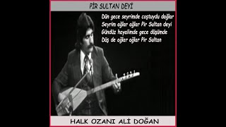 Halk Ozanı Ali Doğan - Pir Sultan Deyi