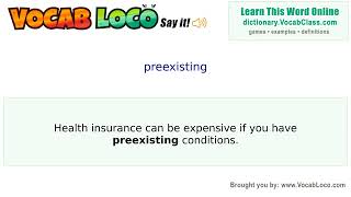 Preexisting – English Pronunciation, Definition, Synonyms, Antonyms, Example Sentence