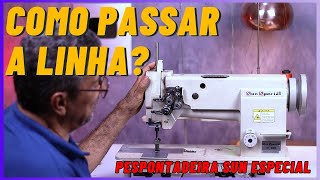 COMO ENFIAR A LINHA NA PESPONTADEIRA INDUSTRIAL SUN ESPECIAL