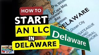 How to Start an LLC in Delaware