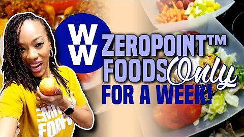 WW ZeroPoint Foods Only for a Week + Results!