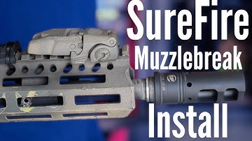 How to Time and Install a Surefire Muzzle Brake | Tutorial